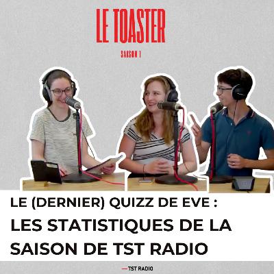 🎙️ LE GRAND QUIZ TST RADIO - avec Eve ! | Le Toaster - 27 juin 2025