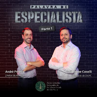 Palavra de Especialista com Dr. Guilherme Caselli - Parte 1