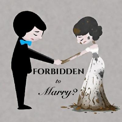 Forbidden to Marry?