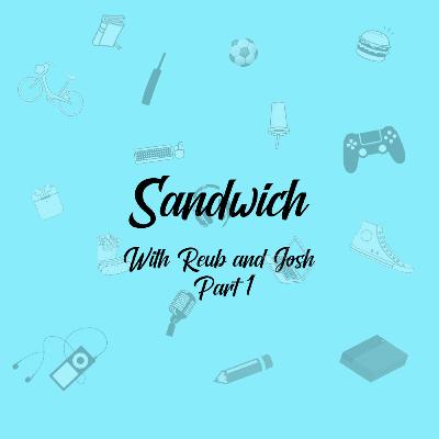 Episode 3-SANDWICH|Part-1