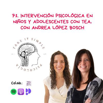 Intervención psicológica en niños y adolescentes con TEA, con Andrea López Bosch I Episodio 71