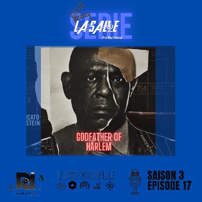 Episode 17 x Saison 3 - Godfather Of Harlem