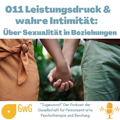 011 Leistungsdruck und wahre Intimität: Über Sexualität in Beziehungen