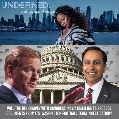 S2E1:  Will NFL comply with Congress on WFT culture by Nov 4 deadline?