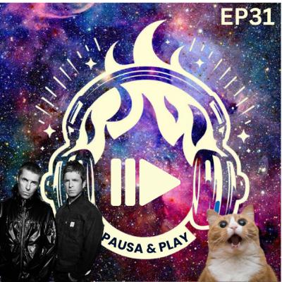 Pausa & Play - Episodio 31: Setlist Oasis Live '25