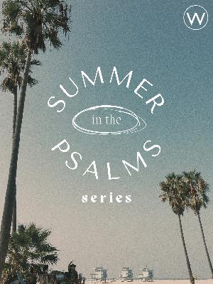 Summer in the Psalms: Psalm 42-43 // Joshua Little (8/24/25)