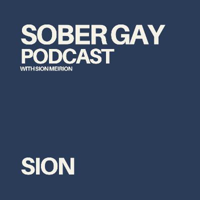 SOBER GAY PODCAST - Me :-)