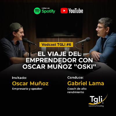El Viaje del Emprendedor con Oscar Muñoz