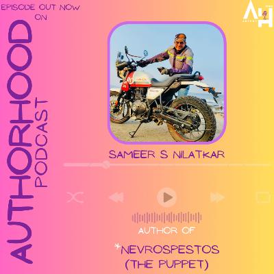 Sameer S Nilatkar✍️ ऑन The AuthorHood Podcast🎙️