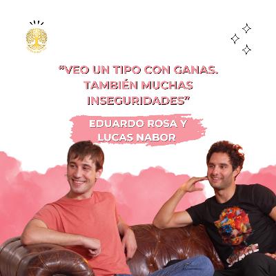 T1 Ep.6 – Eduardo Rosa y Lucas Nabor: "Observar nuestro reflejo interior" (Parte 1) - Todos Somos 144