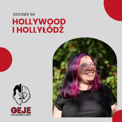 odc. 56 - Hollywood i Hollyłódź