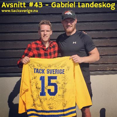 #43 - Gabriel Landeskog (Del 1)