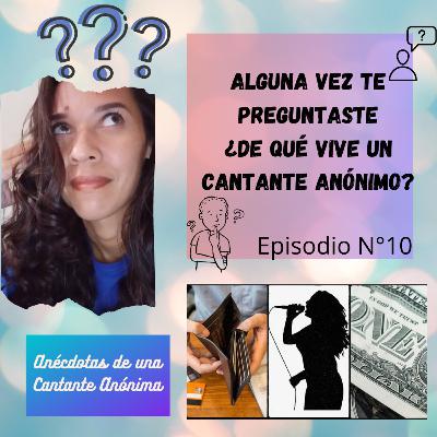 Alguna vez te preguntaste, ¿De qué vive un cantante anónimo?