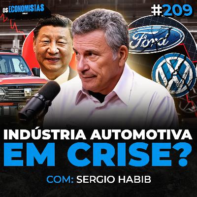 O QUE ESTÁ ACONTECENDO COM AS AÇÕES DAS MONTADORAS? MERCADO AUTOMOTIVO EM 2026 Com Sergio Habib | Os Economistas 209