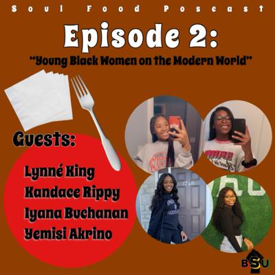 “Young Black Women on the Modern World”