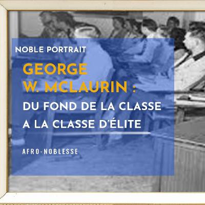 George W. McLaurin | Noble portrait #3