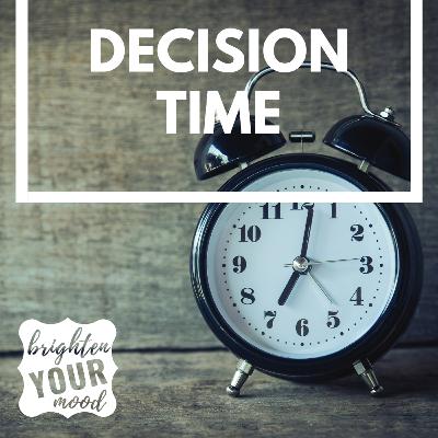 Decision Time Decision Time
