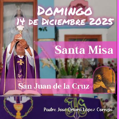 ✅ MISA DE HOY domingo 14 de Diciembre del 2025 - Padre Arturo Cornejo