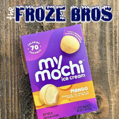 My/Mochi Mango Ice Cream: Liar, Teaser, Pants in the Freezer (Ep 54)