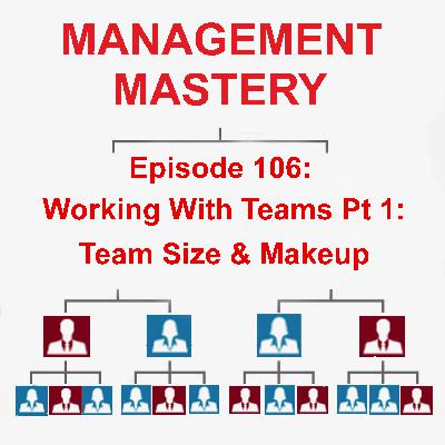 Working With Teams Pt 1: Team Size & Makeup