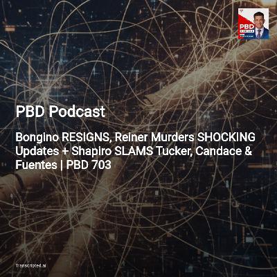 PBD Podcast: Bongino Quits, Reiner Tragedy & Shapiro vs. Tucker — Key Takeaways (5m)