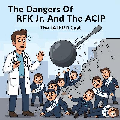 The Danger of RFK Jr. And The ACIP The Danger of RFK Jr. And The ACIP