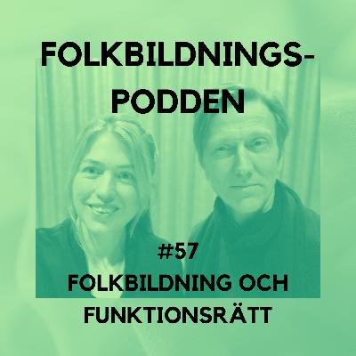 #57 Folkbildning och funktionsrätt