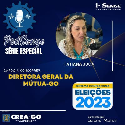 Tatiana Jucá - Candidata a Diretora Geral da MÚTUA-GO