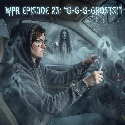 Wasteland Public Radio-Episode 23: G-G-G-Ghost