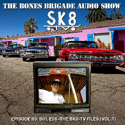 BBAS083: SK8-TV S01 E06 (The SK8-TV Files Vol. 7)