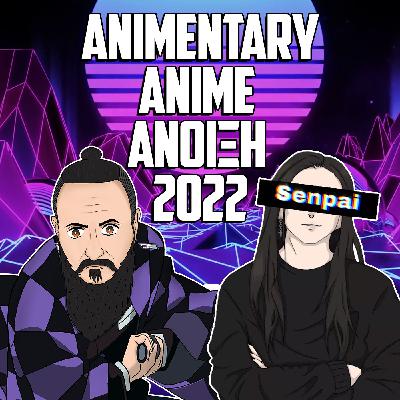 Animentary και τα Anime της άνοιξης 2022