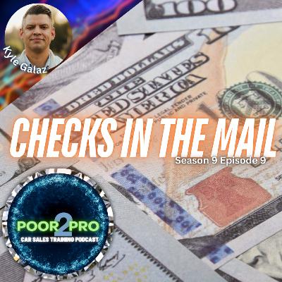 Checks In The Mail s9e9 - Poor2Pro Car Sales Training