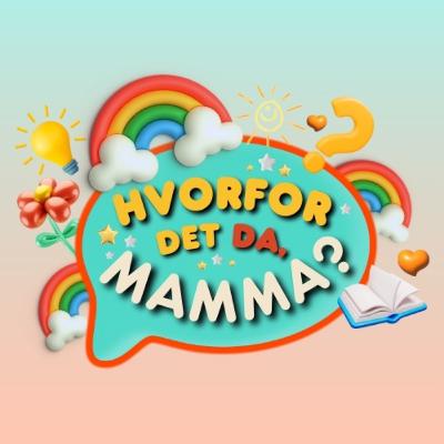 Intro - Hvorfor det da, mamma?