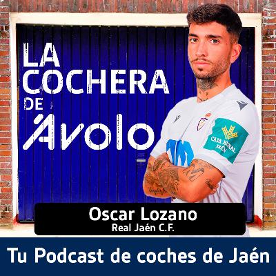 "El Real Jaén" con Oscar Lozano