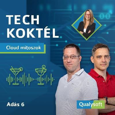 Tech Koktél E06 - Cloud mítoszok