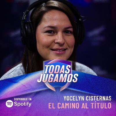 22. El camino al título 🏆 | Invitada: YOCELYN "TOTTI" CISTERNAS