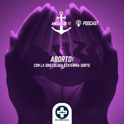 34 | Anticonceptivos y abortivos | Con la Ginecóloga Ecaterina Sorto