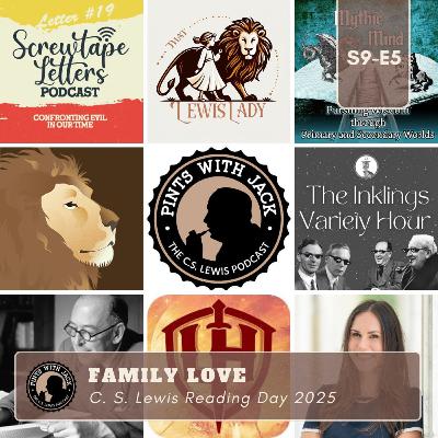S9E5 – “Family Love”, C. S. Lewis Reading Day 2025