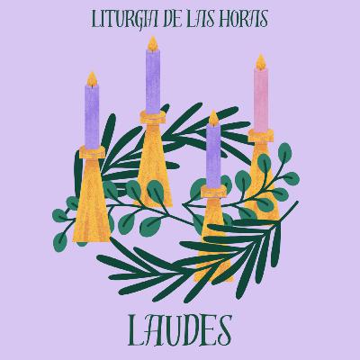 Laudes Miércoles de la IV semana de Adviento - 24 de diciembre