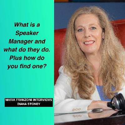 What is a Speaker Manager and what do they do? With Diana Stoney