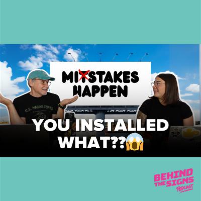 17: How to Handle Mistakes in Your Sign Shop Without Losing the Customer 17: How to Handle Mistakes in Your Sign Shop Without Losing the Customer