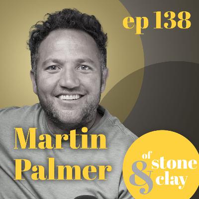 Episode 138- | Martin Palmer | Safety in Love, Being a Single Parent, and Going to Therapy