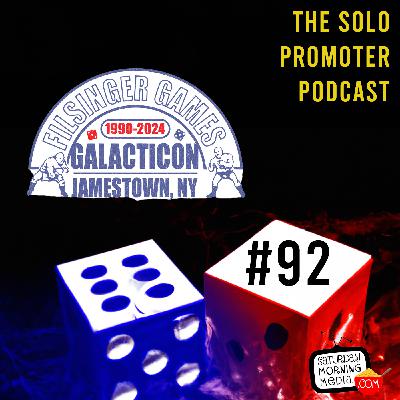 92 | GalactiCon 2024 & COTG 2140 Preview - The Solo Promoter Podcast