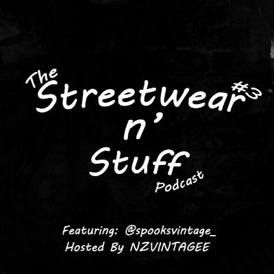 The Streetwear N' Stuff Podcast Episode #3: @spooksvintage_