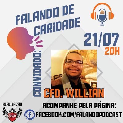Falando de Caridade - com o confrade Willian Alves