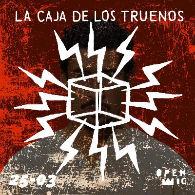 Episodio 24-03. La Caja de los Truenos