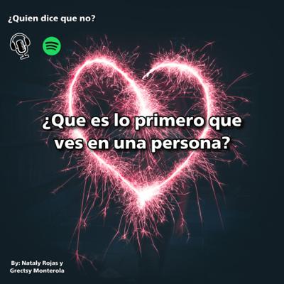 ¿Que es lo primero que ves en una persona?