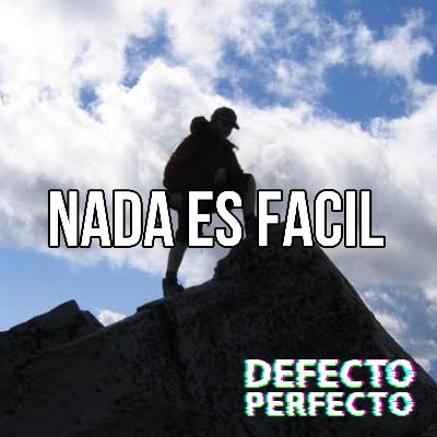 NADA ES FACIL