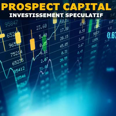 Prospect capital (PSEC), pour jouer la carte spéculation Prospect capital (PSEC), pour jouer la carte spéculation