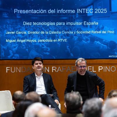 Presentación del informe INTEC 2025. Una hoja de ruta para la innovación en tiempos complejos Presentación del informe INTEC 2025. Una hoja de ruta para la innovación en tiempos complejos